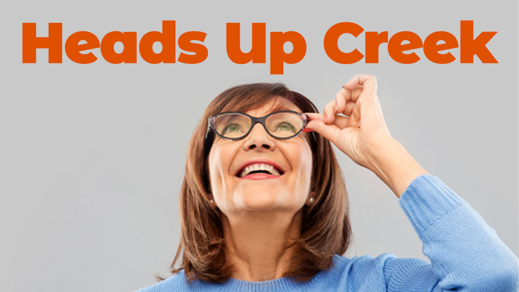 Heads Up Creek